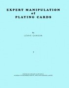 Expert Manipulation of Playing Cards by Lewis Ganson