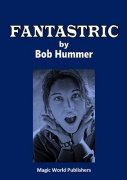 Fantastric by Bob Hummer