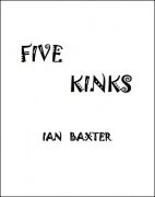 Five Kinks by Ian Baxter