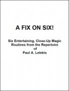 A Fix on Six! by Paul A. Lelekis