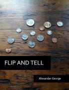 Flip and Tell by Alexander George