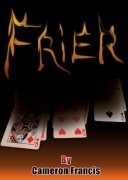 Frier by Cameron Francis
