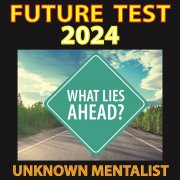 Future Test 2024 by Unknown Mentalist