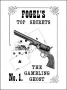 The Gambling Ghost: Fogel's Top Secrets No. 1 by Maurice Fogel