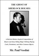 The Ghost of Sherlock Holmes by Paul Voodini