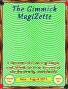 The Gimmick MagiZette: Volume 2, Issue 6 (Jun - Aug 2013) by Solyl Kundu