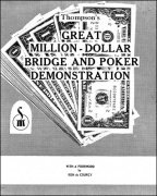 Great Million Dollar Bridge and Poker Demonstration by George Thompson