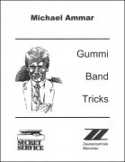 Gummi Band Tricks (gebraucht) by Michael Ammar
