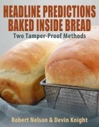 Headline Predictions Baked Inside Bread by Devin Knight & Robert A. Nelson