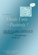Heads I Win - Positively