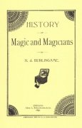 History of Magic and Magicians by Hardin Jasper Burlingame