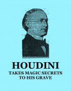 Houdini Takes Magic Secrets to His Grave by unknown