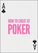 How to Cheat at Poker by Daniel Madison