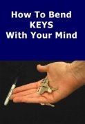 How to Bend Keys with your Mind by Lorin Wiener