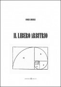 Il Libero Arbitrio by Renzo Grosso