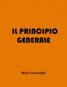 Il Principio Generale by Nick Conticello
