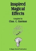 Inspired Magical Effects by Charles C. Eastman