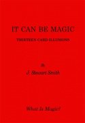 It Can Be Magic by J. Stewart Smith