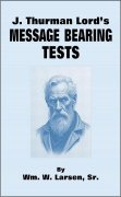 J. Thurman Lord's Message Bearing Test by William W. Larsen