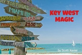 Key West Magic by Scott Xavier