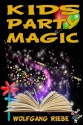 Kids Party Magic by Wolfgang Riebe