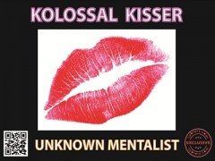 Kolossal Kisser by Unknown Mentalist