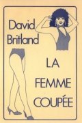 La Femme Coupée by David Britland