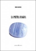La Pietra Magica by Renzo Grosso