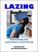 Lazing: Lazy Man's Card Trick by Jon Racherbaumer