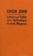 Leben und Taten des Hellsehers Henrik Magnus by Erich Juhn