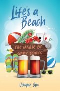 Life's a Beach Volume 1 by Gary Jones