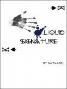 Liquid Signature by Nathaniel