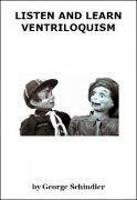Listen and Learn Ventriloquism by George Schindler