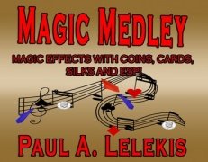 Magic Medley by Paul A. Lelekis