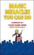 Magic Miracles You Can Do (Pitch Book Publishing Kit) by B. W. McCarron