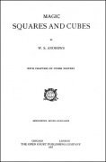 Magic Squares and Cubes by William Symes Andrews