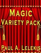 Magic Variety Pack by Paul A. Lelekis