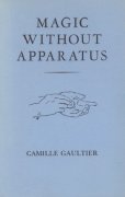Magic Without Apparatus (used) by Camille Gaultier