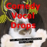 Magic Enhancer 1: Comedy Vocal Drops by Robert Haas