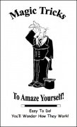 Magic Tricks To Amaze Yourself by Dave Arch