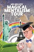 Magical Mentalism Tour by Mel Mellers