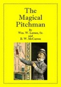 The Magical Pitchman by William W. Larsen & B. W. McCarron