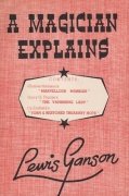 A Magician Explains (used) by Lewis Ganson