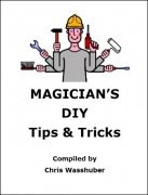 Magician's DIY Tips and Tricks