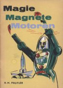 Magie Magnete Motoren (gebraucht) by Herbert-Martin Paufler