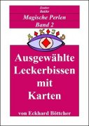 Magische Perlen Band 2: Ausgewählte Leckerbissen mit Karten by Eckhard Böttcher