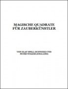 Magische Quadrate für Zauberkünstler by Olaf Spell & Peter Wilker