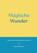 Magische Wunder by Eckhard Böttcher