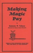 Making Magic Pay by Benjamin W. Tallman