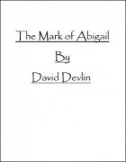 The Mark of Abigail by David Devlin